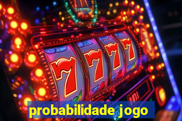 probabilidade jogo